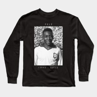 Pele - 1940-2022 Long Sleeve T-Shirt